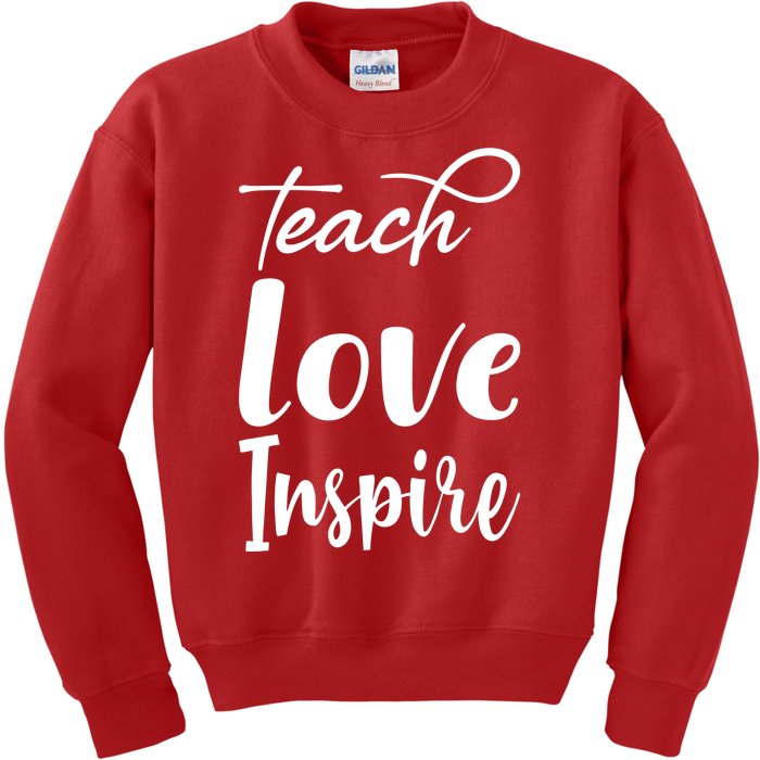 Teach Love Inspire Kids Sweatshirt