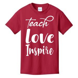 Teach Love Inspire Kids T-Shirt