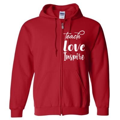 Teach Love Inspire Full Zip Hoodie