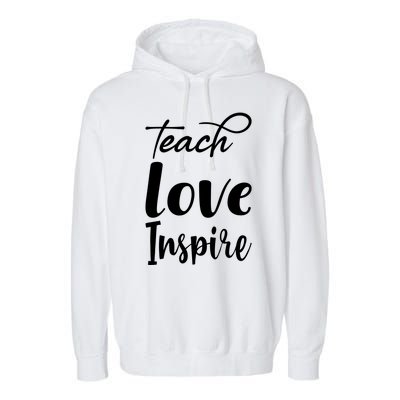 Teach Love Inspire Garment-Dyed Fleece Hoodie