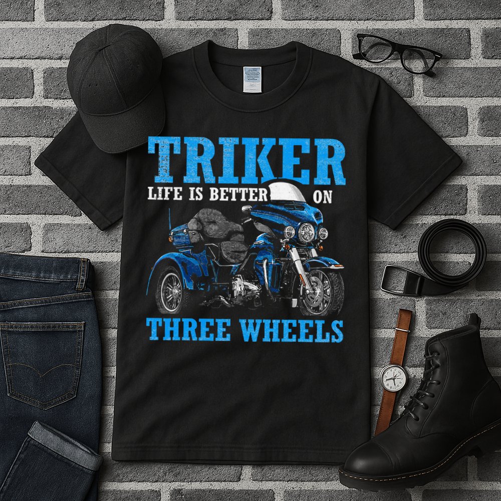 Triker Life Is Better On Three Wheels Motorcycle Trike Tall T-Shirt