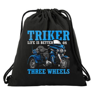 Triker Life Is Better On Three Wheels Motorcycle Trike Drawstring Bag
