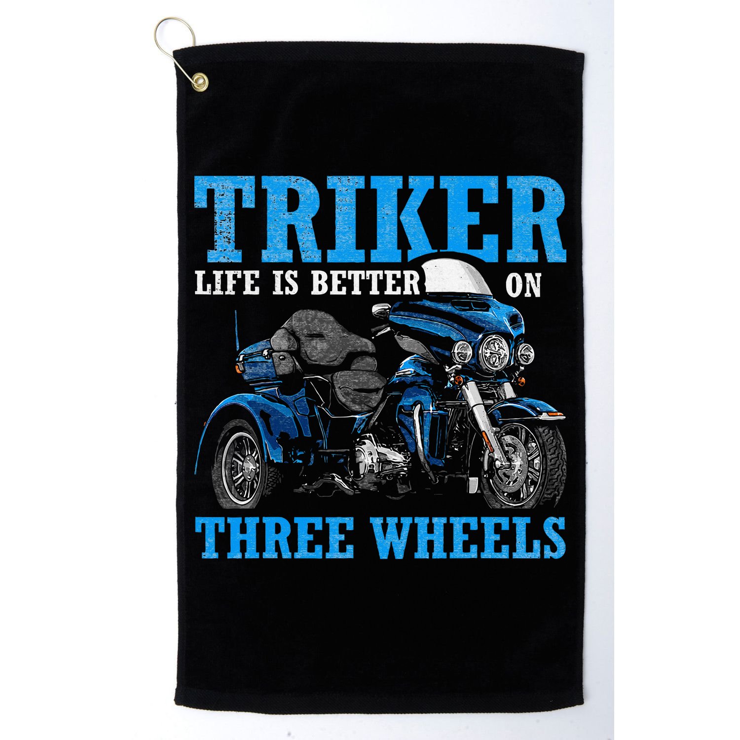 Triker Life Is Better On Three Wheels Motorcycle Trike Golf Towel