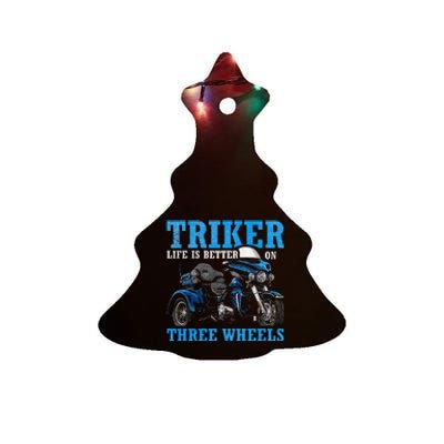 Triker Life Is Better On Three Wheels Motorcycle Trike Ceramic Tree Ornament