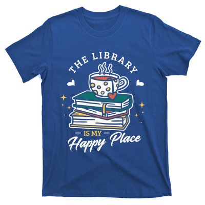 The Library Is My Happy Place Design Librarian Books Gift T-Shirt