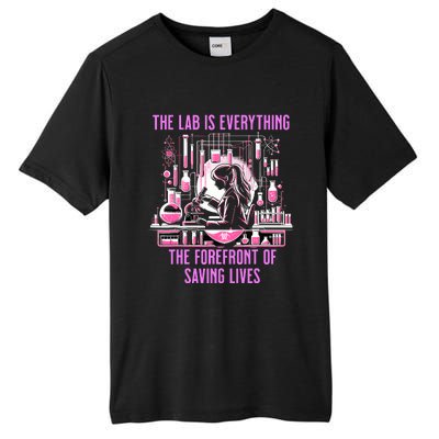 The Lab Is Everything The Forefront Of Saving Lives Lab Week Tall Fusion ChromaSoft Performance T-Shirt