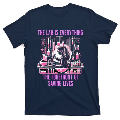 The Lab Is Everything The Forefront Of Saving Lives Lab Week T-Shirt