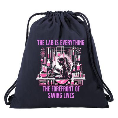 The Lab Is Everything The Forefront Of Saving Lives Lab Week Drawstring Bag