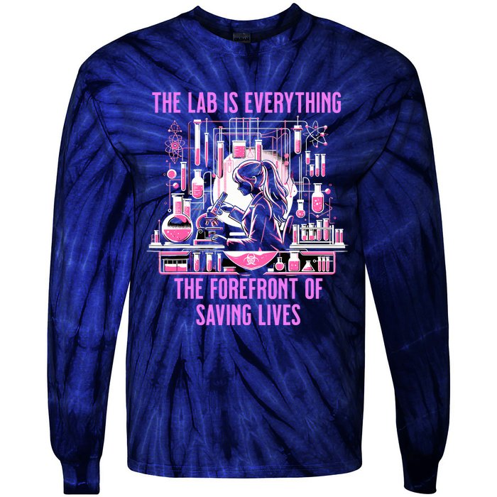 The Lab Is Everything The Forefront Of Saving Lives Lab Week Tie-Dye Long Sleeve Shirt