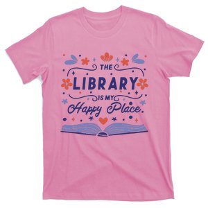 The Library Is My Happy Place Librarian And Booklover T-Shirt