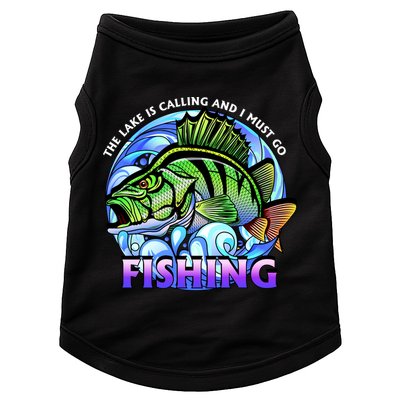 The Lake Is Calling And I Must Go Fishing Doggie Tank