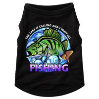 The Lake Is Calling And I Must Go Fishing Doggie Tank