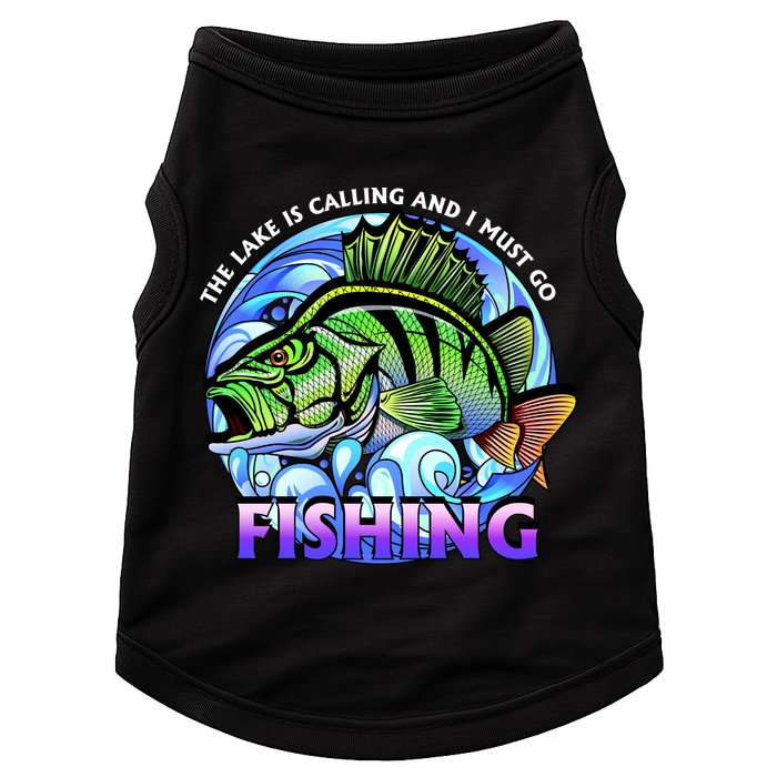 The Lake Is Calling And I Must Go Fishing Doggie Tank