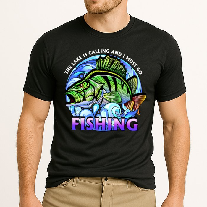 The Lake Is Calling And I Must Go Fishing Performance Shirt