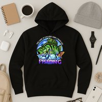 The Lake Is Calling And I Must Go Fishing Hoodie