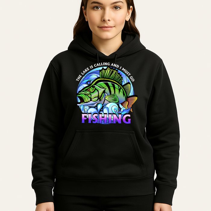 The Lake Is Calling And I Must Go Fishing Hoodie