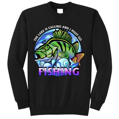 The Lake Is Calling And I Must Go Fishing Sweatshirt