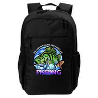 The Lake Is Calling And I Must Go Fishing Backpack