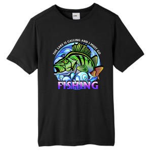 The Lake Is Calling And I Must Go Fishing Tall Fusion ChromaSoft Performance T-Shirt