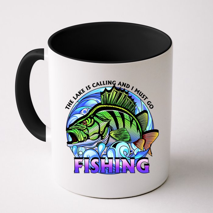 The Lake Is Calling And I Must Go Fishing Mug