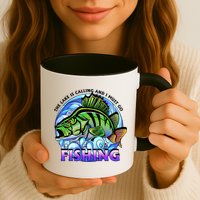 The Lake Is Calling And I Must Go Fishing Mug