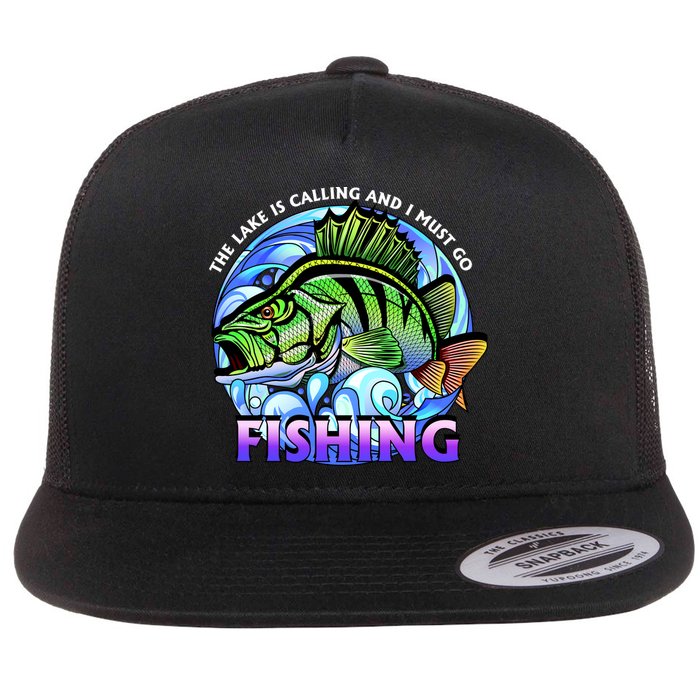 The Lake Is Calling And I Must Go Fishing Flat Bill Trucker Hat