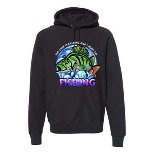 The Lake Is Calling And I Must Go Fishing Premium Hoodie