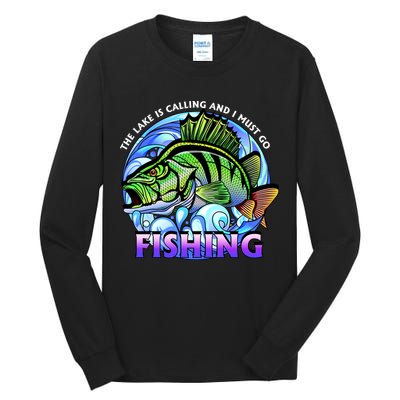 The Lake Is Calling And I Must Go Fishing Tall Long Sleeve T-Shirt