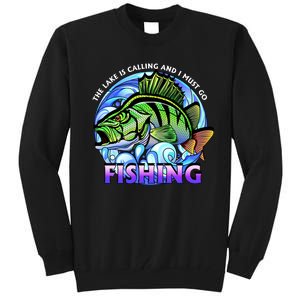 The Lake Is Calling And I Must Go Fishing Tall Sweatshirt