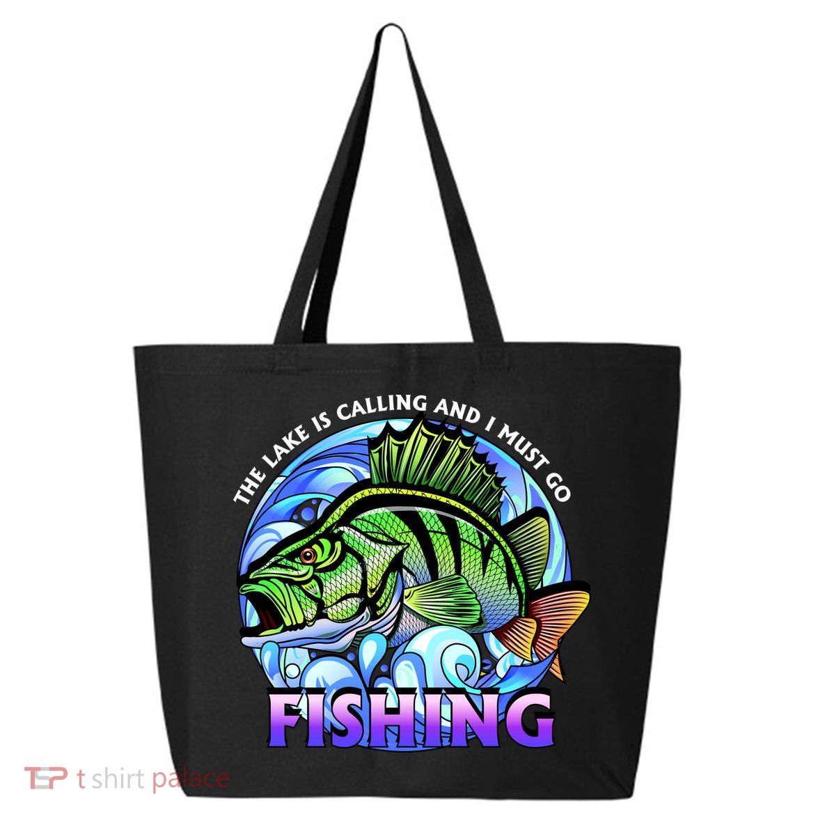 The Lake Is Calling And I Must Go Fishing 25L Jumbo Tote