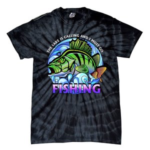 The Lake Is Calling And I Must Go Fishing Tie-Dye T-Shirt