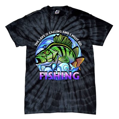 The Lake Is Calling And I Must Go Fishing Tie-Dye T-Shirt