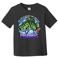 The Lake Is Calling And I Must Go Fishing Toddler T-Shirt