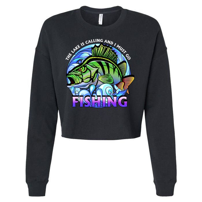 The Lake Is Calling And I Must Go Fishing Cropped Pullover Crew