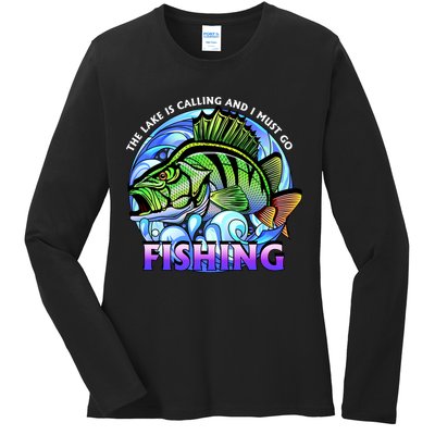 The Lake Is Calling And I Must Go Fishing Ladies Long Sleeve Shirt