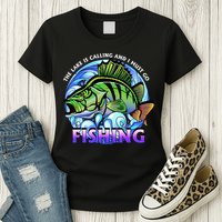 The Lake Is Calling And I Must Go Fishing Womens T-Shirt