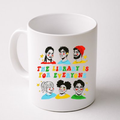 The Library Is For Everyone Coffee Mug