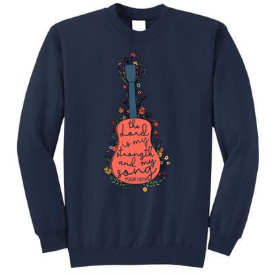 The Lord Is My Strength And My Song Psalm 118:14 Bible Verse Tall Sweatshirt