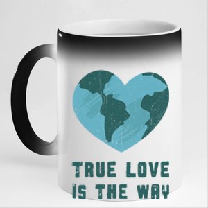 True Love Is The Way Nature Lover Save The Planet Earth Gift 11oz Black Color Changing Mug