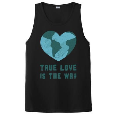 True Love Is The Way Nature Lover Save The Planet Earth Gift PosiCharge Competitor Tank