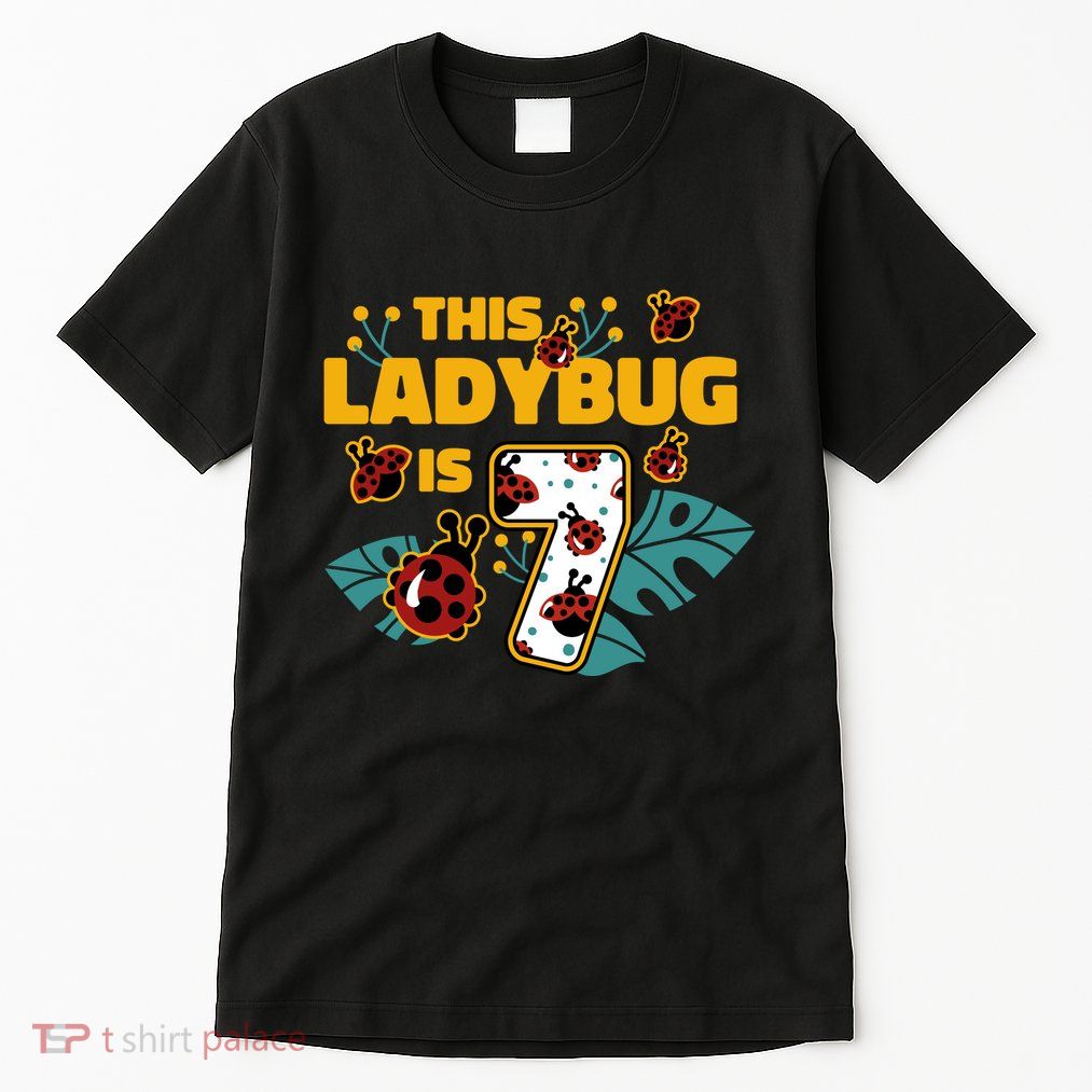 This Ladybug Is 7 Cute Gift Tall T-Shirt