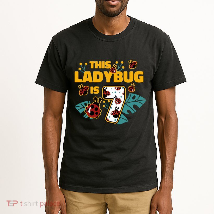 This Ladybug Is 7 Cute Gift Tall T-Shirt