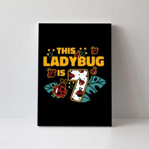 This Ladybug Is 7 Cute Gift Canvas