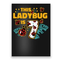 This Ladybug Is 7 Cute Gift Poster