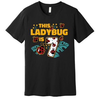 This Ladybug Is 7 Cute Gift Premium T-Shirt