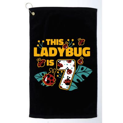 This Ladybug Is 7 Cute Gift Golf Towel