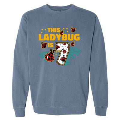 This Ladybug Is 7 Cute Gift Garment-Dyed Sweatshirt