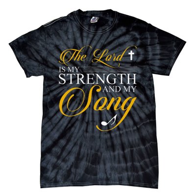 The Lord Is My Strength And My Song Tie-Dye T-Shirt