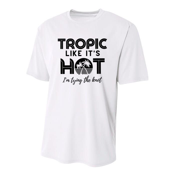 Tropic Like ItS Hot IM Tying The Knot Youth Performance Sprint T-Shirt