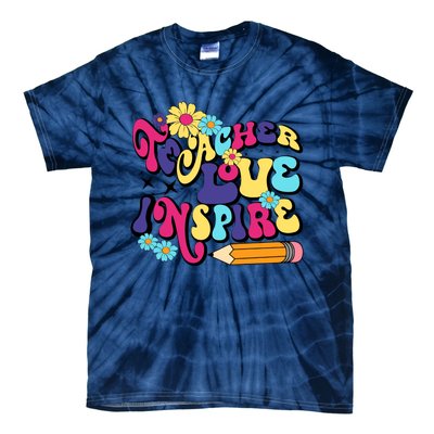 Teach Love Inspire Teacher Life Teacher Back To School Motivation For Teacher Tie-Dye T-Shirt